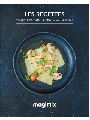 Les Recettes pour les Grandes Occasions Magimix